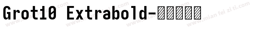 Grot10 Extrabold字体转换